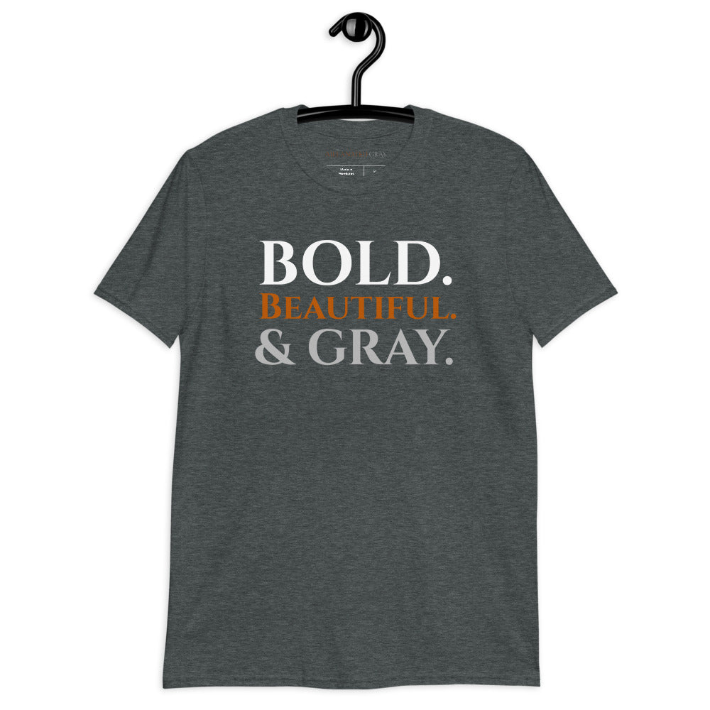 BOLD BEAUTIFUL & GRAY T-shirts | Size S-3XL